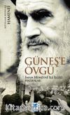 Güneş'e Övgü & İmam Humeyni ile İlgili Hatıralar