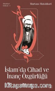 İslam’da Cihad ve İnanç Özgürlüğü