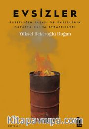 Evsizler <br /> Evsizliğin İnşası ve Evsizlerin Hayatta Kalma Stratejileri
