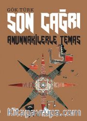 Son Çağrı <br /> Anunnakilerle Temas