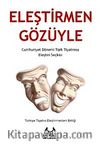 Eleştirmen Gözüyle Cumhuriyet Dönemi Türk Tiyatrosu Eleştiri Seçkisi