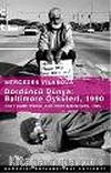 Dördüncü Dünya/Baltimore Öyküleri 1990-Fourth World/Baltimore Narratives 1990