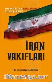 İran Vakıfları: Dış Politika Arkasındaki Yumuşak Güç