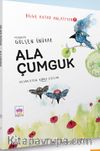 Ala Çumguk / Bilge Kutad Anlatıyor 1