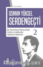 Serdengeçti 2 <br /> Bir Nesli Nasıl Mahvettiler, Gülünç Hakikatler, Akdeniz Hilalindir