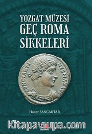 Yozgat Müzesi  Geç Roma Sikkeleri