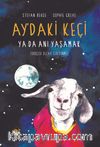 Ay’daki Keçi ya da Anı Yaşamak