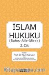 İslam Hukuku (Şahış- Aile- Miras) (Cilt 2)