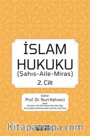 İslam Hukuku (Şahış- Aile- Miras) (Cilt 2)