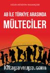 AB ile Türkiye Arasında Mülteciler