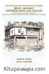 Orta Karadeniz Bölgesinde Kırsal Bir Yerleşim Sinop - Boyabat Akyörük Köyü Alıç Yaylası & Yerleşim Dokusu, Mimari Özellikleri  Koruma Sorunları ve Yeniden Kullanıma Yönelik Çözüm Önerileri