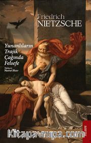 Yunanlıların Trajik Çağında Felsefe