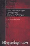 Tarihi Türk Lehçeleriyle Karşılaştırmalı Eski Anadolu Türkçesi