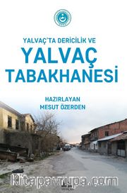 Yalvaç’ta Dericilik ve Yalvaç Tabakhanesi