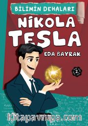 Nikola Tesla / Bilimin Dehaları 