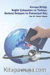 Avrupa Birliği, Sağlık Çalışanları ve Türkiye: Serbest Dolaşım ve Potansiyel Göç