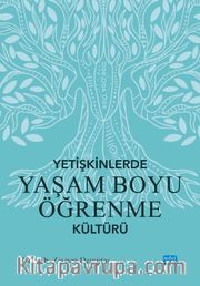 Yetişkinlerde Yaşam Boyu Öğrenme Kültürü
