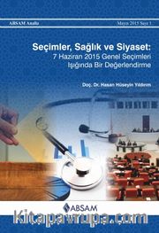 Seçimler, Sağlık ve Siyaset: 7 Haziran 2015 Genel Seçimleri Işığında Bir Değerlendirme