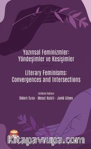 Yazınsal Feminizmler: Yöndeşimler ve Kesişimler 