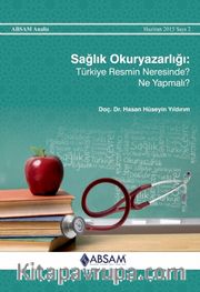 Sağlık Okuryazarlığı: Türkiye Resmin Neresinde? Ne Yapmalı?