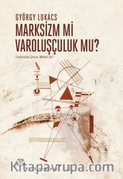Marksizm mi Varoluşçuluk mu?