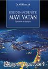 Ege'den Akdeniz'e Mavi Vatan & Egemenlik ve Paylaşım