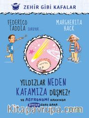 Yildızlar Neden Kafamıza Düşmez? <br /> Ve Astronomi Hakkında Birçok Soru Daha