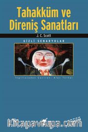 Tahakküm ve Direniş Sanatları / Gizli Senaryolar