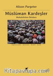 Müslüman Kardeşler <br /> Muhalefetten İktidara