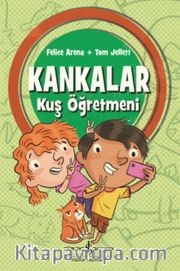 Kankalar / Kuş Öğretmeni
