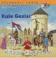 Kale Gezisi / Eğlenceli Tarih 