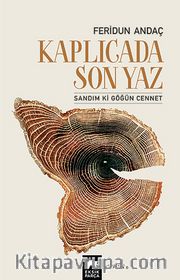 Kaplıcada Son Yaz <br /> Sandım ki Göğün Cennet