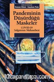Pandeminin Düşürdüğü Maskeler <br /> COVID-19 Salgınının Muhasebesi