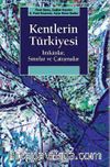 Kentlerin Türkiyesi & İmkanlar, Sınırlar ve Çatışmalar