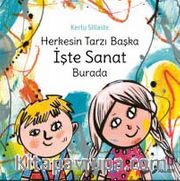 Herkesin Tarzı Başka, İşte Sanat Burada