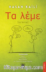 Τα λέμε (Ta lème) <br /> Yunancada Uyum Tanımlıklar Nesne Adılları Τα + Eylem Dizimindeki Deyimler