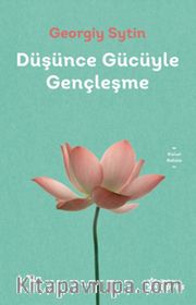 Düşünce Gücüyle Gençleşme