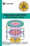 Ahsen Sosyal Hizmet Modeli & İslami Sosyal Hizmet Yaklaşımı
