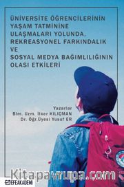 Üniversite Öğrencilerinin Yaşam Tatminine Ulaşmaları Yolunda, Rekreasyonel Farkındalık ve Sosyal Medya Bağımlılığının Olası Etkileri