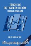 Türkiye’de Dış Ticaretin Gelişimi Teori ve Uygulama
