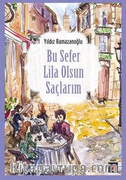 Bu Sefer Lila Olsun Saçların