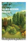 Yalnız Gezerin Düşleri
