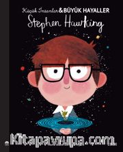 Stephen Hawking / Küçük İnsanlar Büyük Hayaller