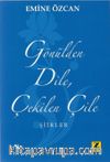 Gönülden Dile Çekilen Çile