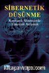 Sibernetik Düşünme & Karmaşık Sistemlerde Yönetimi Anlamak