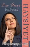 Haysiyet & Tuhaf Zamanlarda Cesurca Yaşamak