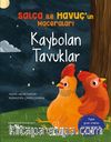Kaybolan Tavuklar / Salça ile Havuç’un Maceraları