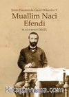 Muallim Naci Efendi / Şiirin Hazanında Gazel Dökenler 5