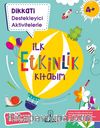 Dikkati Destekleyici Aktivitelerle İlk Etkinlik Kitabım