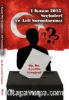 1 Kasım 2015 Seçimleri ve Acil Sorunlarımız
